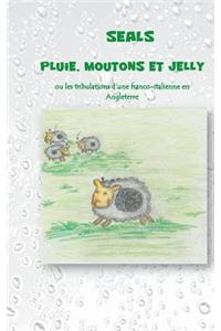 Pluie, moutons et jelly