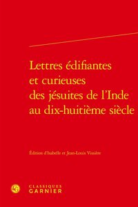 Lettres Edifiantes Et Curieuses Des Jesuites de l'Inde Au Dix-Huitieme Siecle