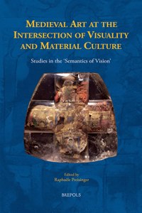 Medieval Art at the Intersection of Visuality and Material Culture