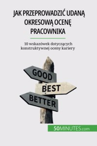 Jak przeprowadzic udaną okresową ocenę pracownika