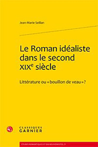 Le Roman Idealiste Dans Le Second XIXe Siecle