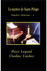 Le mystère de Sainte Pélagie