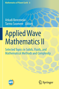 Applied Wave Mathematics II
