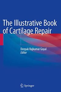 Illustrative Book of Cartilage Repair