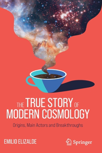 True Story of Modern Cosmology