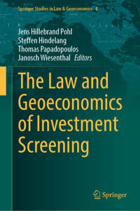 The Law and Geoeconomics of Investment Screening