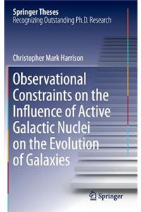 Observational Constraints on the Influence of Active Galactic Nuclei on the Evolution of Galaxies