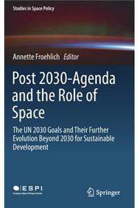 Post 2030-Agenda and the Role of Space