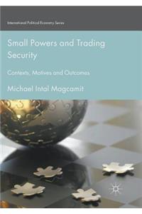 Small Powers and Trading Security