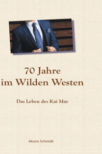 70 Jahre im Wilden Westen