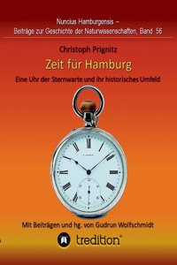 Zeit für Hamburg - Eine Uhr der Sternwarte und ihr historisches Umfeld