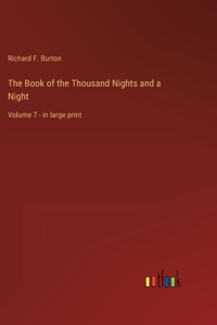 Book of the Thousand Nights and a Night: Volume 7 - in large print