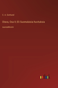 Otava, Osa II; Eli Suomalaisia huvituksia
