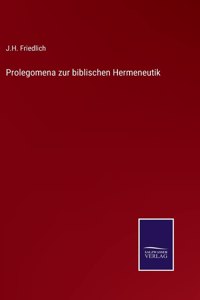 Prolegomena zur biblischen Hermeneutik