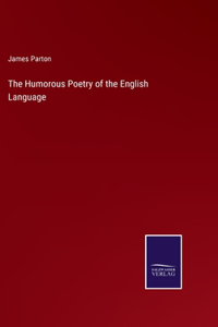 Humorous Poetry of the English Language