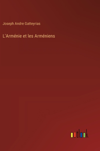 L'Arménie et les Arméniens
