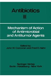 Mechanism of Action of Antimicrobial and Antitumor Agents
