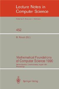 Mathematical Foundations of Computer Science 1990