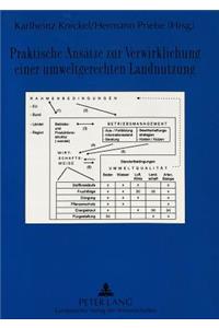 Praktische Ansaetze zur Verwirklichung einer umweltgerechten Landnutzung