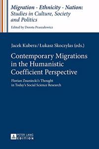Contemporary Migrations in the Humanistic Coefficient Perspective