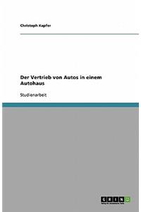 Der Vertrieb von Autos in einem Autohaus