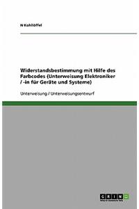 Widerstandsbestimmung mit Hilfe des Farbcodes (Unterweisung Elektroniker / -in für Geräte und Systeme)