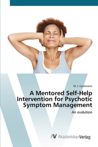 Mentored Self-Help Intervention for Psychotic Symptom Management