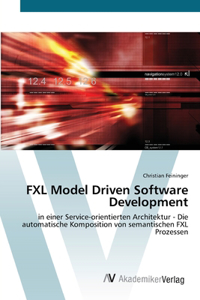 FXL Model Driven Software Development