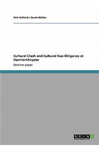 Cultural Clash and Cultural Due Diligence at DaimlerChrysler