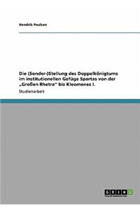 (Sonder-)Stellung des Doppelkönigtums im institutionellen Gefüge Spartas von der "Großen Rhetra" bis Kleomenes I.