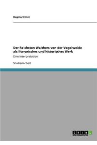 Reichston Walthers von der Vogelweide als literarisches und historisches Werk