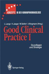 Good Clinical Practice I