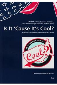 Is It 'Cause It's Cool?