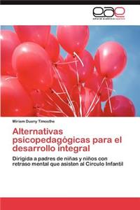 Alternativas Psicopedagogicas Para El Desarrollo Integral