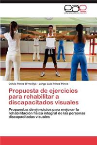 Propuesta de Ejercicios Para Rehabilitar a Discapacitados Visuales