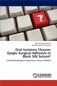 Oral Incisions Closure