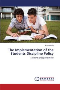 Implementation of the Students Discipline Policy