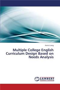 Multiple College English Curriculum Design Based on Needs Analysis