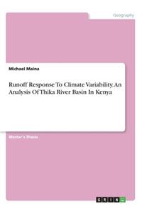 Runoff Response To Climate Variability. An Analysis Of Thika River Basin In Kenya