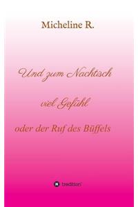 Und zum Nachtisch viel Gefühl