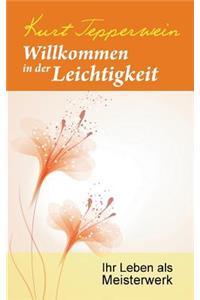 Willkommen in der Leichtigkeit