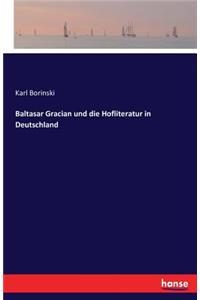 Baltasar Gracian und die Hofliteratur in Deutschland