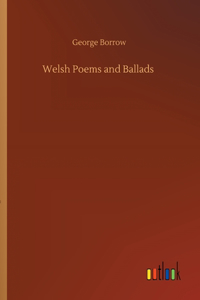 Welsh Poems and Ballads