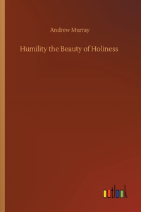 Humility the Beauty of Holiness