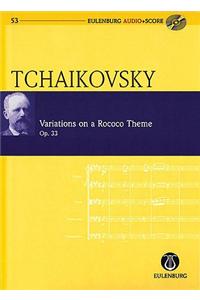 Variations on a Rococo Theme, Op. 33 / Variationen uber ein Rokoko-Thema, Op. 33