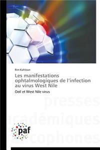 Les Manifestations Ophtalmologiques de l'Infection Au Virus West Nile