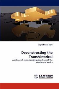 Deconstructing the Transhistorical
