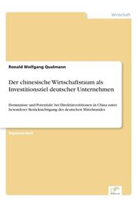 Der chinesische Wirtschaftsraum als Investitionsziel deutscher Unternehmen