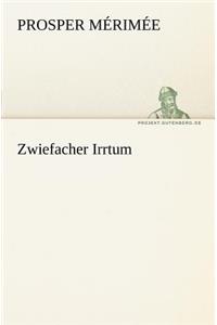 Zwiefacher Irrtum
