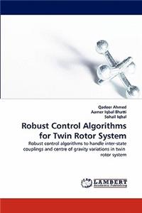 Robust Control Algorithms for Twin Rotor System